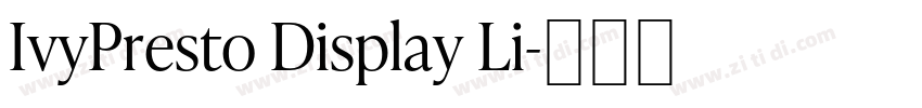 IvyPresto Display Li字体转换 IvyPresto Display Li字体转换